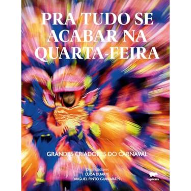 Imagem de Pra Tudo se acabar na quarta-feira: Grandes Criadores do Carnaval.