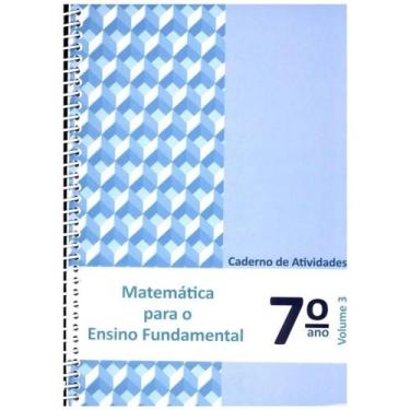 Imagem de Matemática para o Ensino Fundamental - Cad. At. 7º ano - Vol.3 - EDITO