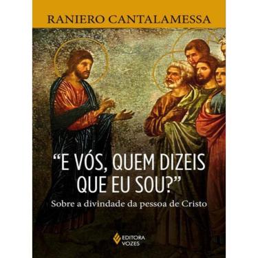 Imagem de E Vós, Quem Dizeis Que Eu Sou?