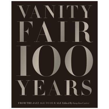 Imagem de Vanity Fair 100 Years Da Era do Jazz à Nossa Era, Capa Dura em Inglês, 456 Paginas, Preto