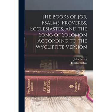 Imagem de The Books of Job, Psalms, Proverbs, Ecclesiastes, and the Song of Solomon According to the Wycliffite Version