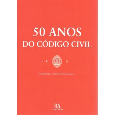 Imagem de 50 anos do código civil -  em homenagem aos profs. doutores Vaz Serra, Antunes Varela e Rui de Alarcão