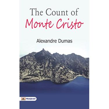 Imagem de The Count of Monte Cristo: The Tale of Revenge and Redemption - Navigating the Epic Saga of Revenge and Redemption (The Greatest Kindle Books of All Time) (English Edition)