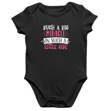 Imagem de Body Bebê Algodão Such a big miracle in a such litle girl - Foca na Mo