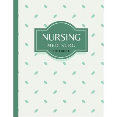 Imagem de Nursing Med Surg Blank Template Notebook & Note Guide: The Perfect Blank Journal & Note Guide for Medical Surgical Studies