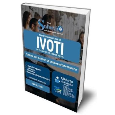 Imagem de Apostila Prefeitura de Ivoti - RS - Comum aos Cargos de Ensino Médio/T