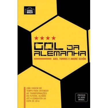 Imagem de Gol da alemanha - uma viagem no tempo para entender as transformacoes 