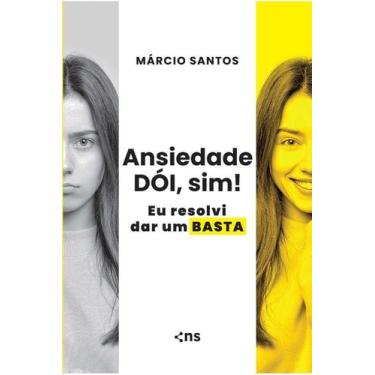 Imagem de Ansiedade Dói, Sim! Eu Resolvi Dar Um Basta - Novo Século, 3