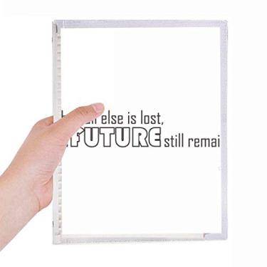 Imagem de Citação When all else is lost the future still remains Notebook Loose Leaf Diary Recarregável Papelaria