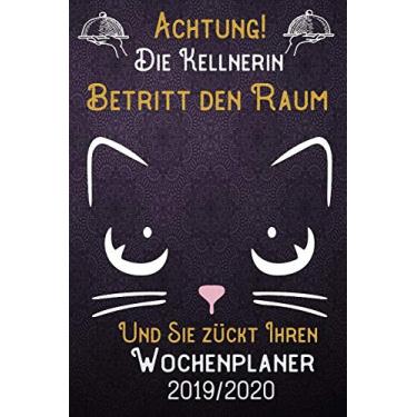 Imagem de Achtung! Die Kellnerin betritt den Raum und Sie zückt Ihren Wochenplaner 2019 - 2020: DIN A5 Kalender / Terminplaner / Wochenplaner 2019 - 2020 18 ... Feiertage, Passwort und Kontakt Liste