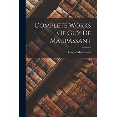 Imagem de Complete Works Of Guy De Maupassant