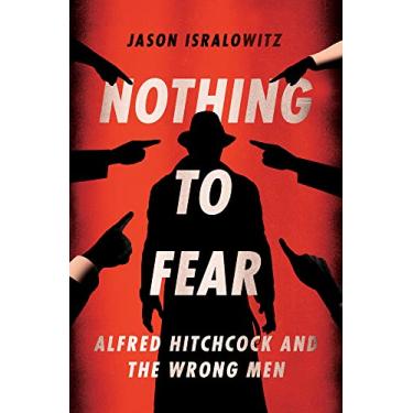 Imagem de Nothing to Fear: Alfred Hitchcock and the Wrong Men