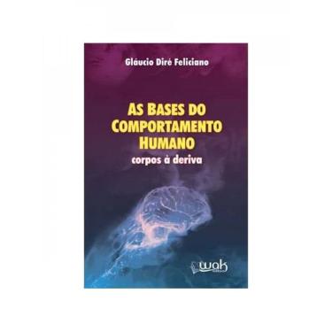 Imagem de As bases do comportamento humano - corpos à deriva