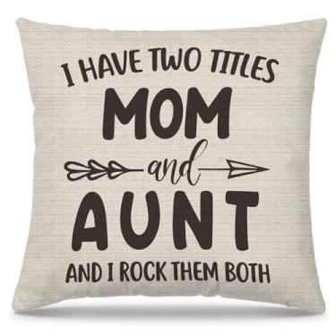 Imagem de PUHEI Capas de almofada I Have Two Titles Mom and Aunt 45,7 x 45,7 cm, presentes para mãe e tia, presente de aniversário de dia das mães para tia, melhor tia, presente de sobrinho