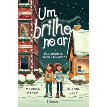 Imagem de Um brilho no ar-uma história de natal e chanucá - EDITORA ROCCO, 3