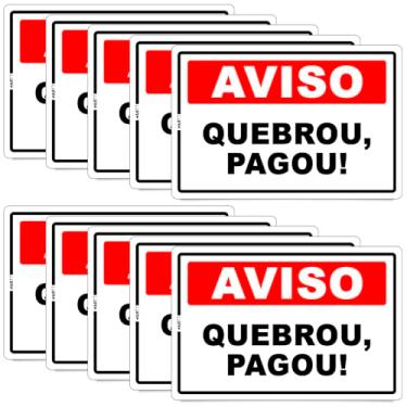 Imagem de Art7 Adesivos Placa de Aviso Quebrou Pagou, PS 1mm, Impressão UV, 30x20cm, Retangular, Marrom Efeito Madeira, com Fita Dupla Face (10)