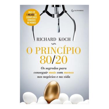 Imagem de o Princípio 80/20 - Os Segredos Para Conseguir Mais Com Menos Nos Negócios e Na Vida
