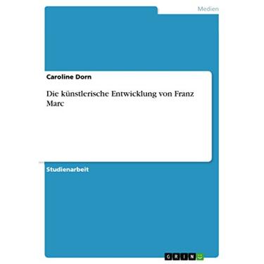 Imagem de Die künstlerische Entwicklung von Franz Marc (German Edition)
