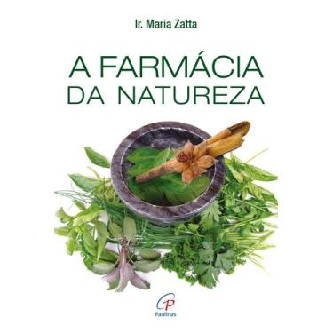 Imagem de Livro - A Farmácia da Natureza