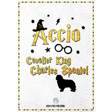 Imagem de Accio Cavalier King Charles Spaniel: 120 Page Cavalier King Charles Spaniel Notebook ~ Accio Journal (7x10)