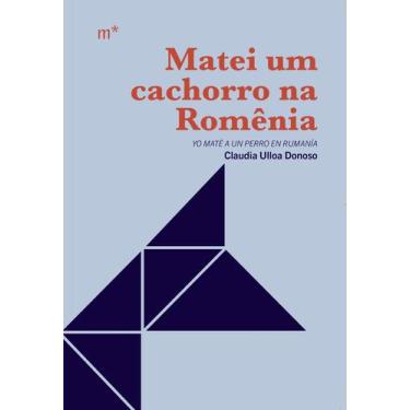 Imagem de Livro - Matei um cachorro na Romênia