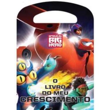Imagem de Operação Big Hero - o livro do meu crescimento