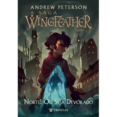 Imagem de A Saga Wingfeather: Norte! Ou seja devorado - TRINITAS, 3