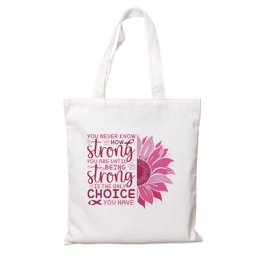Imagem de You Never Know How Strong You Are Until Being Strong Is The Only Choice Bolsa de lona de conscientização do câncer de mama de girassol - Bolsa motivacional reutilizável para mulheres e sobreviventes