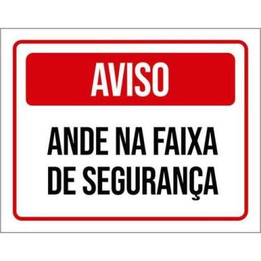 Imagem de Kit 5 Placas De Sinalização Aviso Anda Na Faixa De Segurança - Sinaliz