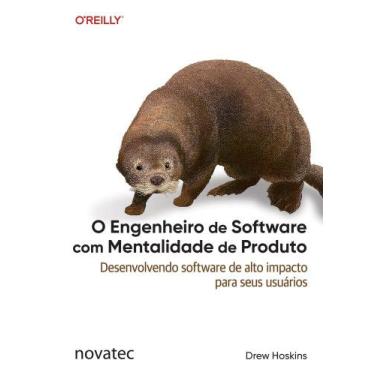 Imagem de O Engenheiro de Software com Mentalidade de Produto: Desenvolvendo sof