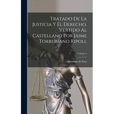 Imagem de Tratado de la justicia y el derecho, vertido al castellano por Jaime Torrubiano Ripoll; Volume 2