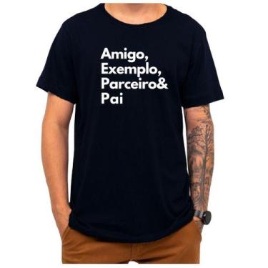 Imagem de Camiseta Frase Exemplo Amigo Parceiro Pai Criativa Engraçada - Loja Cl