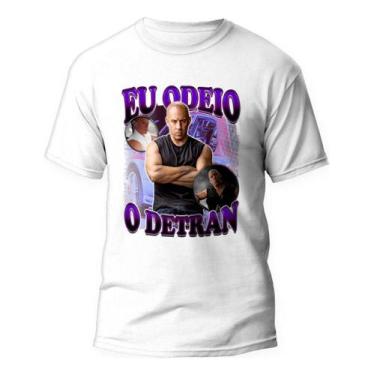Imagem de Camiseta Meme Eu Odeio O Detran Vin Diesel Algodão Premium - Kamisetas