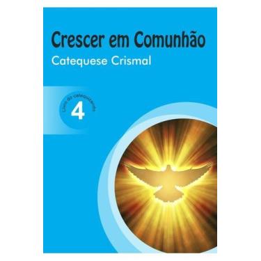 Imagem de       (1) Crescer em Comunhão Catequese Crismal vol. 4 catequizando - 