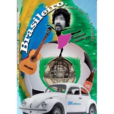 Imagem de Brasileiro, o maior dançarino do mundo