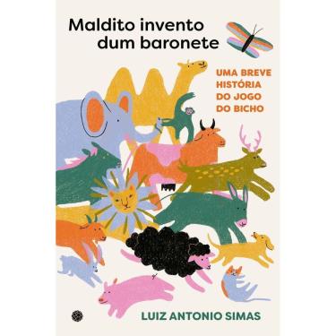 Imagem de Maldito Invento dum Baronete - Uma breve história do jogo do bicho