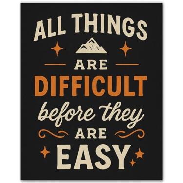 Imagem de ZUKIY All Things Are Difficult Before They Are Easy - Pôster motivacional de arte de parede - Impressão sem moldura 20 x 25 - pôsteres inspiradores para escritório, sala de aula, decoração de academia