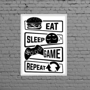Imagem de Quadro Eat Sleep Game Repeat 24X18Cm Moldura Branca - Quadros On-Line