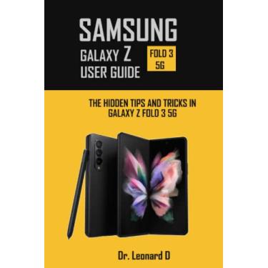 Imagem de Samsung Galaxy Z Fold 3 5g User Guide: The Hidden Tips and Tricks in Galaxy Z Fold 3 5g