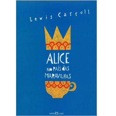Imagem de Livro - Alice no País das Maravilhas: Alice Através do Espelho - Lewis Carroll