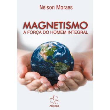 Imagem de Magnetismo - A força do homem integral
