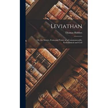 Imagem de Leviathan; Or, the Matter, Form and Power of a Commonwealth, Ecclesiastical and Civil