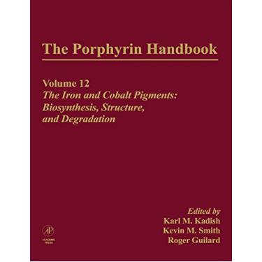 Imagem de The Porphyrin Handbook: The Iron and Cobalt Pigments: Biosynthesis, Structure and Degradation (English Edition)