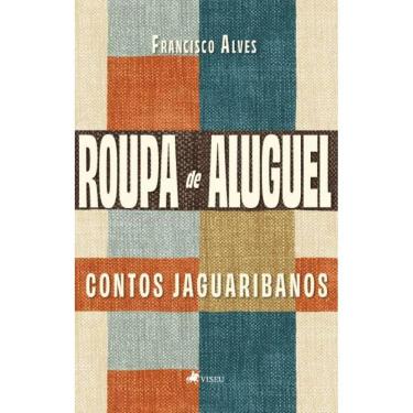 Imagem de Roupa de Aluguel: Contos Jaguaribanos