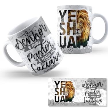Imagem de Caneca Personaliza Leão De Judá Ele Vive P/Jesus Evangélico (O SENHOR É MEU PASTOR 02)