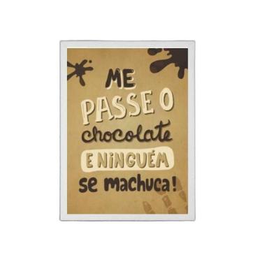 Imagem de Quadro Me Passe O Chocolate 33X24Cm - Com Vidro