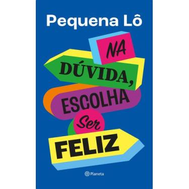 Imagem de Livro - Na dúvida, escolha ser feliz