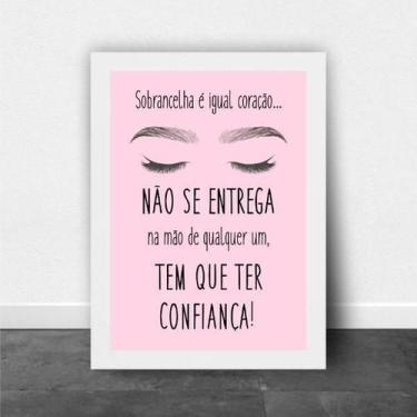 Imagem de Quadro Sobrancelha É Igual Coração-Salão Ii 24X18Cm - Quadros On-Line