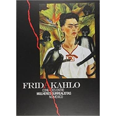 Imagem de Frida kahlo - conexoes entre mulheres surrealista