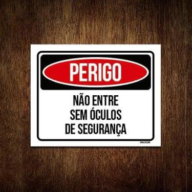 Imagem de Kit 10 Placas Perigo Não Entre Sem Óculos De Segurança - Sinalizo.Com